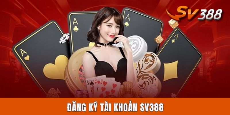 Đăng Ký Tài Khoản Sv388 - Chỉ Dẫn Nhập Môn Cho Lính Môn Đăng Ký Tài Khoản Sv388 - Chỉ Dẫn Nhập Môn Cho Lính Môn